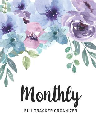 Home Budget Book Monthly Bill Payment Organizer 8.5 X11 Inches: Monthly Bill Tracker Organizer: Watercolor Floral Garden Cover - Monthly Bill Payment and Organizer - Simple Keeping Money Debt Track Pl (Paperback)
