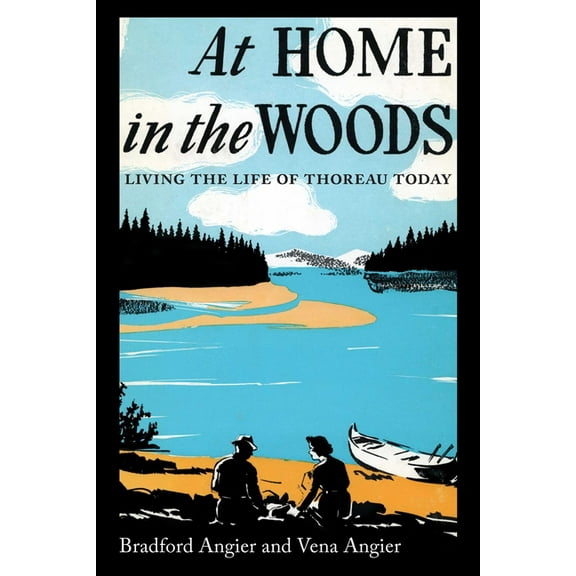 At Home in the Woods: Living the Life of Thoreau Today, (Paperback)