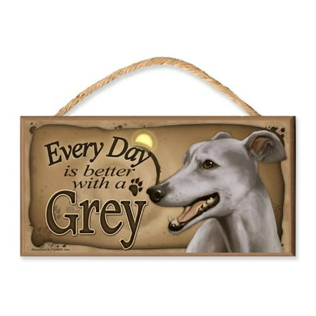 Greyhound Dog Art Every Day is Better With a Greyhound Wooden Dog Sign / Plaque featuring the Art of S. Rogers ()