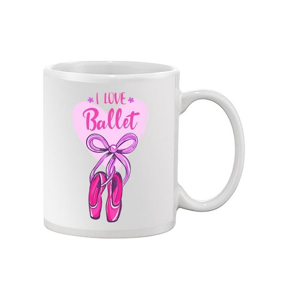 I Love Ballet Quote Mug Unisex's -Image by Shutterstock