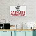 thumbnail image 5 of Cashless Payment Only Sign Warning Sticker-Security Sign Outdoor Sign 12 X 8 Inches, 5 of 6