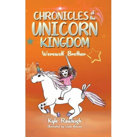 Chronicles of the Unicorn Kingdom: Werewolf Brother, (Hardcover)