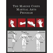 The Marine Corps Martial Arts Program, (Paperback)