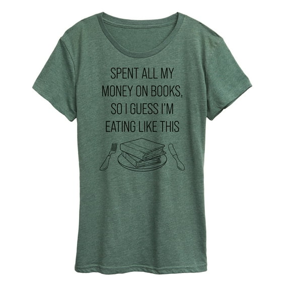 Instant Message - Spent All My Money On Books - Women's Short Sleeve Graphic T-Shirt