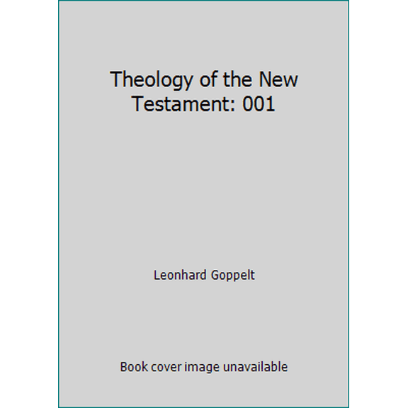Pre-Owned Theology of the New Testament: 001 (Hardcover) 080282384X 9780802823847