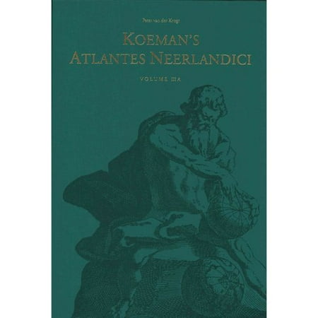 Koeman's Atlantes Neerlandici: Ortelius's Theatrum Orbis Terrarum, De Jode's Speculum Orbis Terrarum, The Epitmoe, Caert-Thresoor and Atlas Minor, The Atlases of the XVII Provinces,