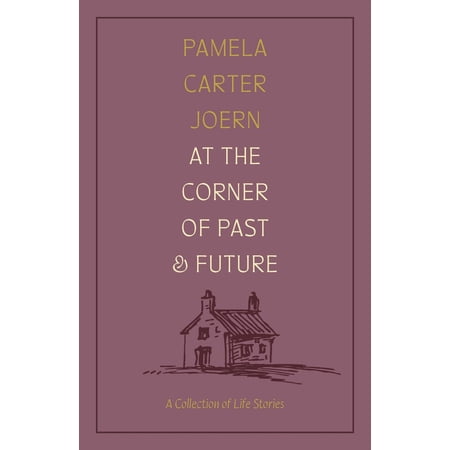 At the Corner of Past and Future: A Collection of Life Stories (Paperback)