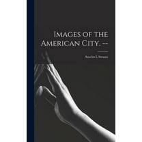 Images of the American City. --, (Hardcover)