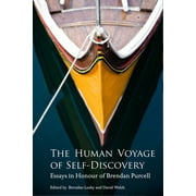 The Human Voyage of Self-Discovery : Essays in Honour of Brendan Purcell (Paperback)
