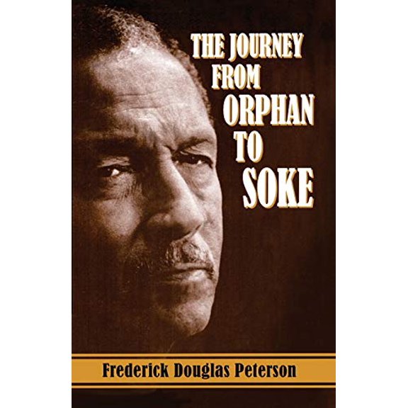 Pre-Owned The Journey from Orphan to Soke, 9780982992654, 0982992653, Paperback,