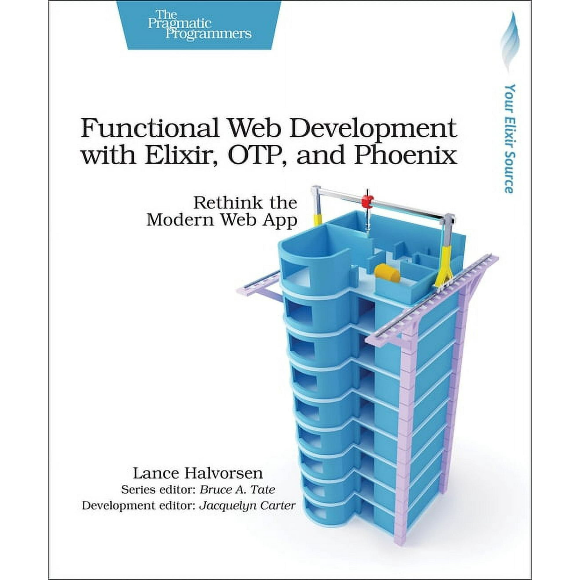 Functional Web Development with Elixir Otp and Phoenix: Rethink the Modern Web App (Paperback)