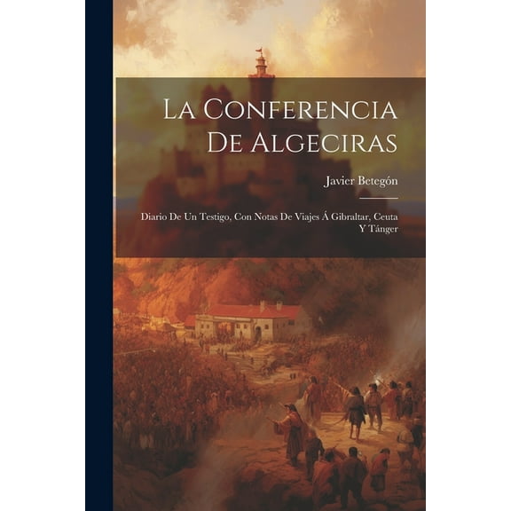 La Conferencia De Algeciras (Paperback)