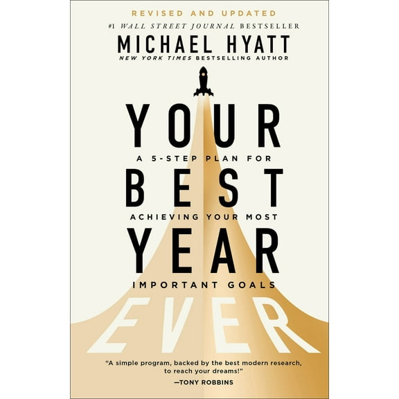 Pre-Owned Your Best Year Ever: A 5-Step Plan for Achieving Your Most Important Goals (Hardcover) 1540902692 9781540902696