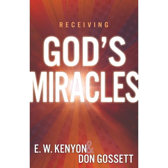 Receiving God's Miracles, (Paperback)
