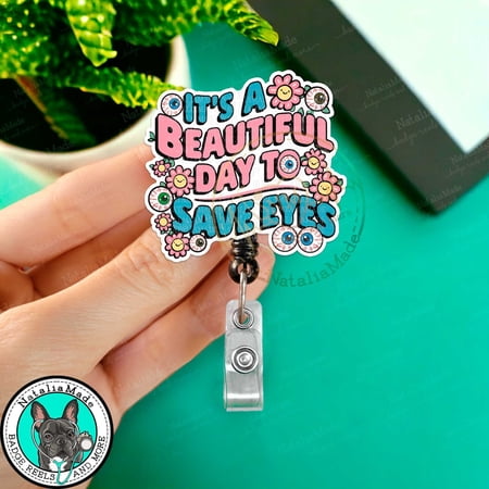 Funny Optometry Badge Reel, It's A beautiful Day To Save Eyes Retractable ID Badge For Ophthalmology, Opthalmic Tech, Ophthalmologist Gift