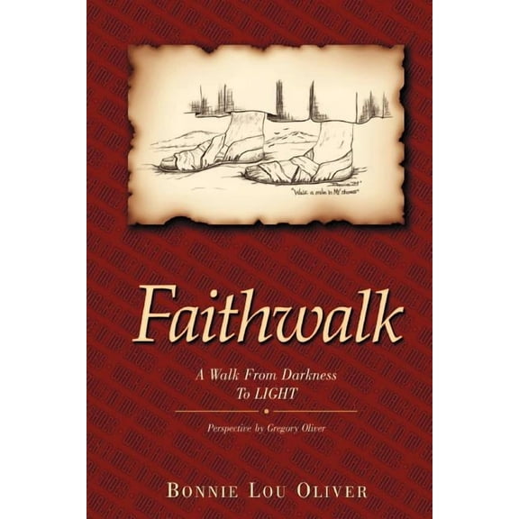 Faithwalk: A Walk from Darkness to Light (Paperback)