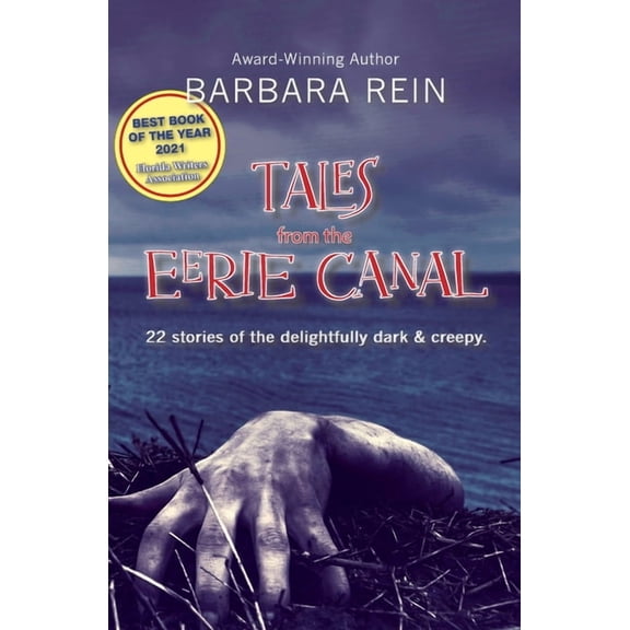Tales from the Eerie Canal: 22 Stories of the Delightfully Dark and Creepy, (Paperback)