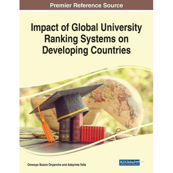 Impact of Global University Ranking Systems on Developing Countries, (Paperback)