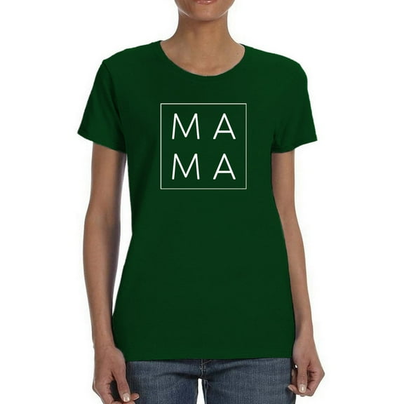 Mama Quote Women T-Shirt, Female Large