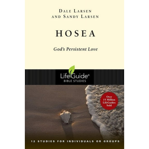 Lifeguide Bible Studies Hosea: God's Persistent Love, (Paperback)