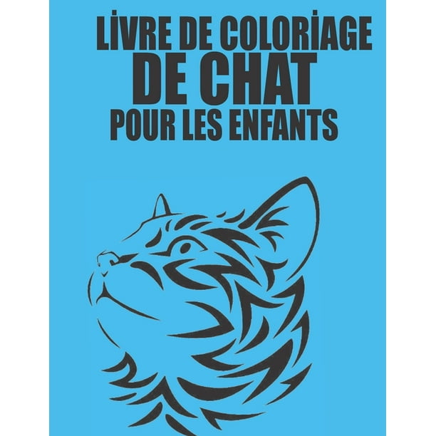 L 304 Vre De Color 304 Age De Chat Pour Les Enfants 100 Motifs De Chat A Colorier Pour Les Enfants Et Les Adultes Sur Un Cote Des Motifs Anti Stress Pour Se Detendre Paperback L 304 Vre De Color 304 Age De Chat Pour Les Enfants 100 Motifs De Chat A Colorier Pour Les Enfants Et Les Adultes Sur Un Cote Des Motifs Anti Stress Pour Se Detendre Paperback