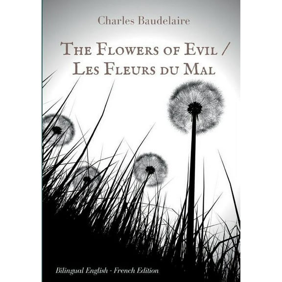 The Flowers of Evil / Les Fleurs du Mal (Paperback)