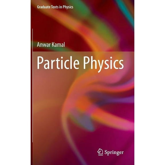 Graduate Texts in Physics Particle Physics, (Hardcover)