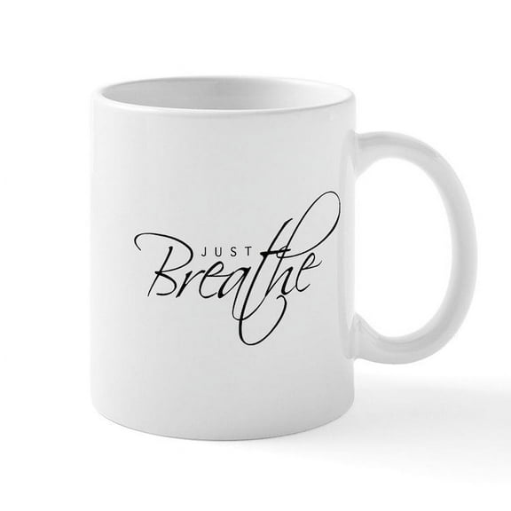 CafePress - Just Breathe Mugs - 11 oz Ceramic Mug - Novelty Coffee Tea Cup