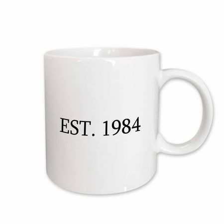 

Est. 1984 - Established in 1984 - Personal birth year. Personalized year you were born - black text 11oz Mug mug-161382-1