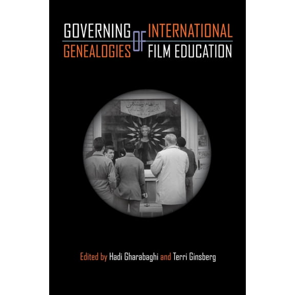 Governing Genealogies of International Film Education, (Paperback)