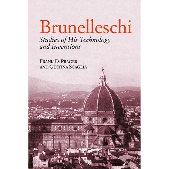 Dover Architecture: Brunelleschi : Studies of His Technology and Inventions (Paperback)