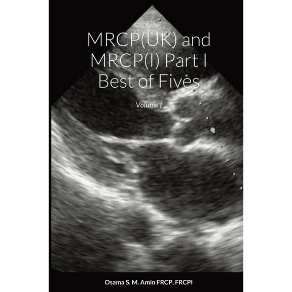 MRCP(UK) and MRCP(I) Part I Best of Fives: Volume I, (Paperback)