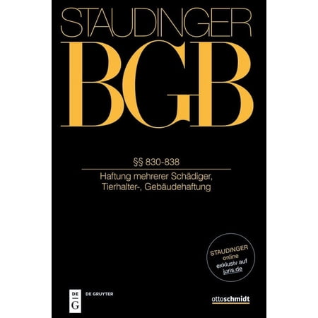 §§ 830-838: (Haftung Mehrerer Schädiger Tierhalter- Gebäudehaftung) (Hardcover)