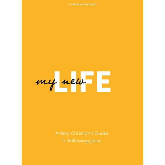 My New Life - Bible Study Book - Revised Edition: A New Christian's Guide to Following Jesus, (Paperback)