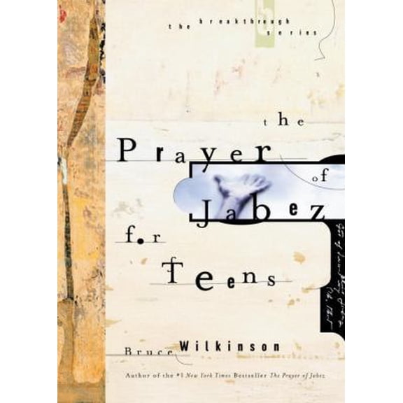 The Prayer of Jabez for Teens by Bruce Wilkinson (Breakthrough) Paperback, English