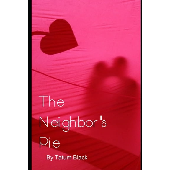 The Neighbor's Pie, (Paperback)