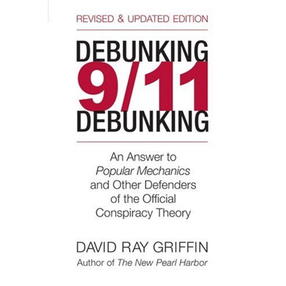 Pre-Owned Debunking 9/11 Debunking: An Answer to Popular Mechanics and the Other Defenders of the Official Conspiracy Theory (Paperback) 156656686X 9781566566865