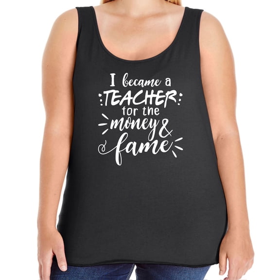 I Became a Teacher For The Money Womens Tank Top