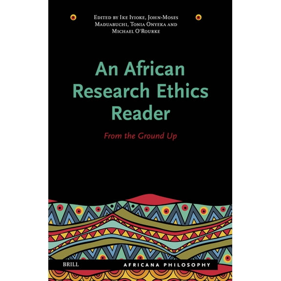 Africana Philosophy An African Research Ethics Reader: From the Ground Up, Book 1, (Hardcover)