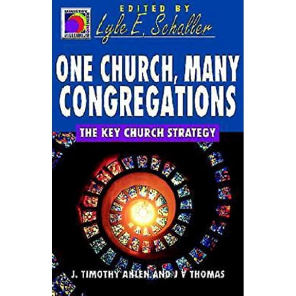 Pre-Owned One Church, Many Congregations: The Key Church Strategy (Ministry for the Third Millennium Series) (Paperback) 0687085993 9780687085996