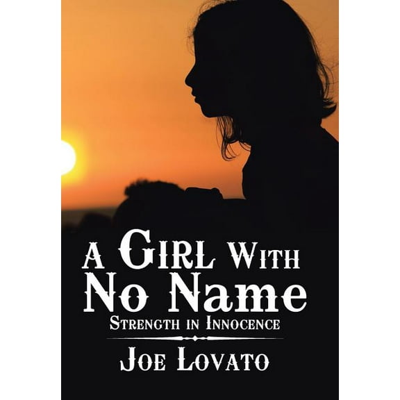 A Girl with No Name : Strength in Innocence (Hardcover)