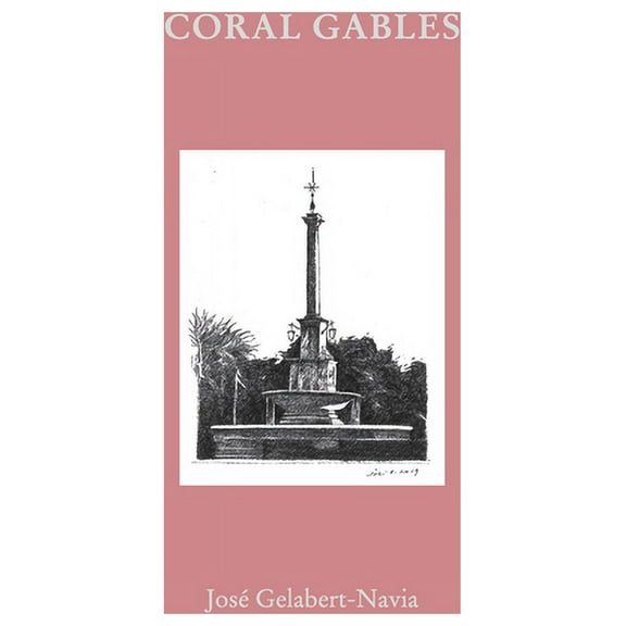 Coral Gables: JosÃ© Gelabert-Navia (World's Great Cities), (Hardcover)