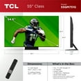 thumbnail image 4 of TCL 55” Class QM7 (55QM751G) 4K UHD HDR QD Mini-LED Smart TV with Google TV (NEW 2024), 4 of 21