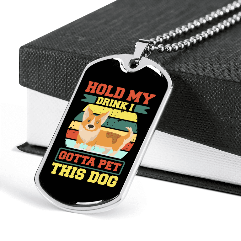 Hold My Drink Necklace Stainless Steel or 18k Gold Dog Tag 24\