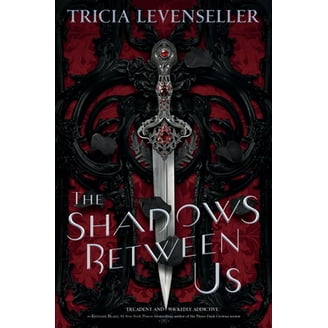 Tricia Levenseller, The Shadows Between Us Hardcover - Walmart.com