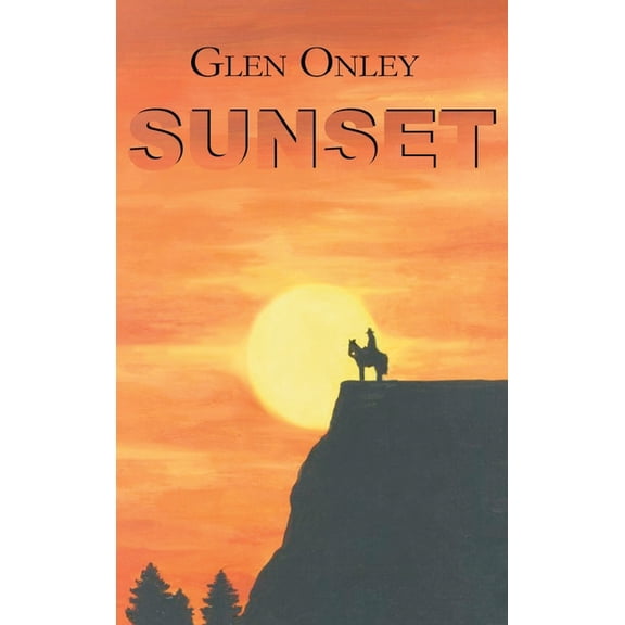 Sunset: A Historical Western Novel, (Hardcover)