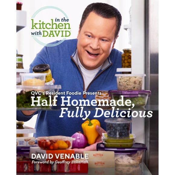 Pre-Owned Half Homemade, Fully Delicious: An in the Kitchen with David Cookbook from Qvc's Resident (Hardcover 9780593357965) by David Venable