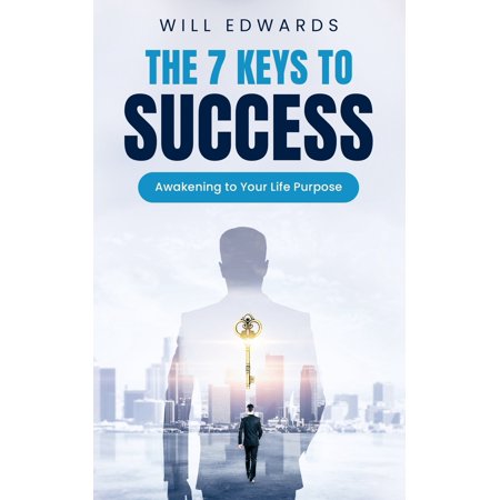 Pre-Owned The 7 Keys to Success: Awakening to Your Divine Life Purpose (Paperback) 1792757476 9781792757471