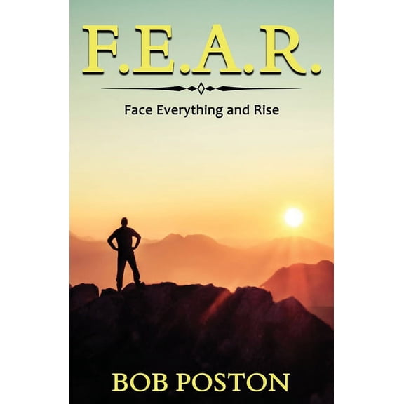 F.E.A.R.: Face Everything and Rise, (Paperback)