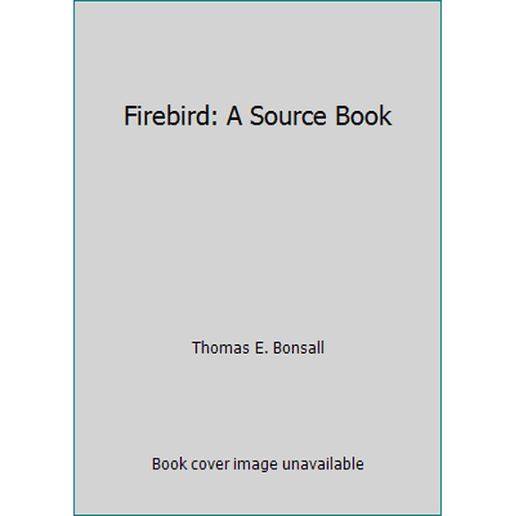 Pre-Owned Firebird: A Source Book (Paperback) 0934780072 9780934780070